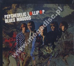 BLUES MAGOOS - Psychedelic Lollipop +4 - GER Repertoire Expanded Digipack - POSŁUCHAJ