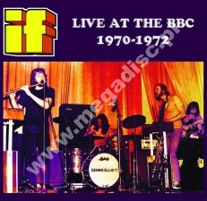 IF - Live At The BBC 1970-1972 - EU Atos / Verne Press - POSŁUCHAJ - VERY RARE