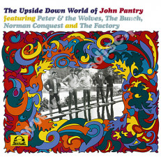 JOHN PANTRY FEATURING PETER & THE WOLVES, THE BUNCH, NORMAN CONQUEST AND THE FACTORY ‎- Upside Down World Of John Pantry (1967-1969) - UK Tenth Planet Limited Press - OSTATNIA SZTUKA