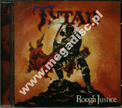 TYTAN - Rough Justice - UK Remastered Edition - POSŁUCHAJ - OSTATNIA SZTUKA