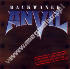 ANVIL - Backwaxed - Unreleased / Best Tracks - CAN Edition ANVIL - Backwaxed - Unreleased / Best Tracks - CAN Edition