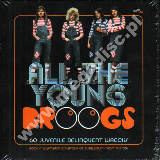 VARIOUS ARTISTS - All The Young Droogs - 60 Juvenile Delinquent Wrecks - Rock 'N' Glam (And A Flavour Of Bubblegum) From The '70s (3CD BOX) - UK RPM - POSŁUCHAJ