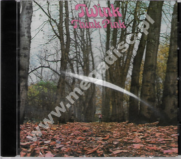 TWINK - Think Pink (50th Anniversary Edition) - UK Remastered Edition - POSŁUCHAJ