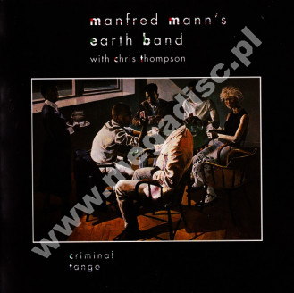 MANFRED MANN'S EARTH BAND with CHRIS THOMPSON - Criminal Tango - UK Creature Music Remastered Edition