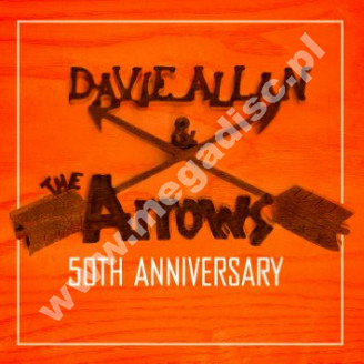 DAVIE ALLAN & THE ARROWS - 50th Anniversary - US Edition - POSŁUCHAJ