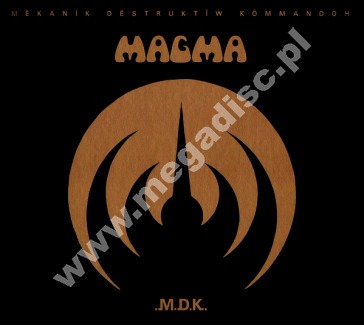 MAGMA - Mekanik Destruktiw Kommandoh - FRA Seventh Records Remastered Digipack Edition