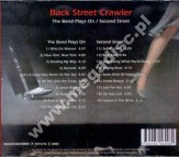 BACK STREET CRAWLER - Band Plays On / Second Street - GER Edition - UNIKALNY CD - POSŁUCHAJ - VERY RARE