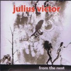 JULIUS VICTOR - From The Nest - US Gear Fab Edition - POSŁUCHAJ - OSTATNIE SZTUKI