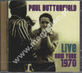 PAUL BUTTERFIELD - Live New York 1970 (2CD) - UK Edition - UNIKALNY CD - POSŁUCHAJ