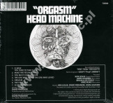 HEAD MACHINE - Orgasm - 50th Anniversary Re-Master - UK Explore Rights Management Remastered Digipack Edition - POSŁUCHAJ