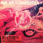 SUN RA AND HIS ARKESTRA - Jazz In Silhouette +1 - EU WaxTime Remastered 180g Press - POSŁUCHAJ