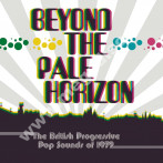 VARIOUS ARTISTS - Beyond The Pale Horizon - British Progressive Pop Sounds Of 1972 (3CD BOX) - UK Grapefruit Edition - POSŁUCHAJ