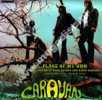 CARAVAN - Place Of My Own - A Collection Of Rare Tracks And Radio Sessions (December 1968 - March 1971) (2LP) - FRA Verne Press - VERY RARE
