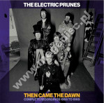 ELECTRIC PRUNES - Then Came The Dawn - Complete Recordings 1966-1969 (6CD BOX) - UK Grapefruit Remastered Edition