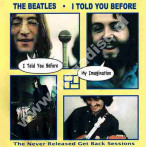 BEATLES - I Told You Before - Never Released Get Back Sessions - EU Press - VERY RARE