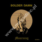 BOLDER DAMN - Mourning - SPA Guerssen Remastered Press - POSŁUCHAJ